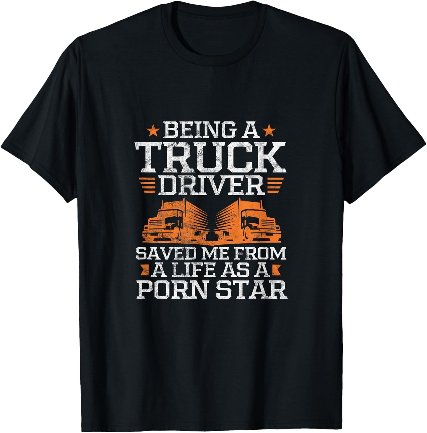 Trucker Being A Truck Driver Saved Me From A Pornstar Grunge T-Shirt - T-Shirt | Black
