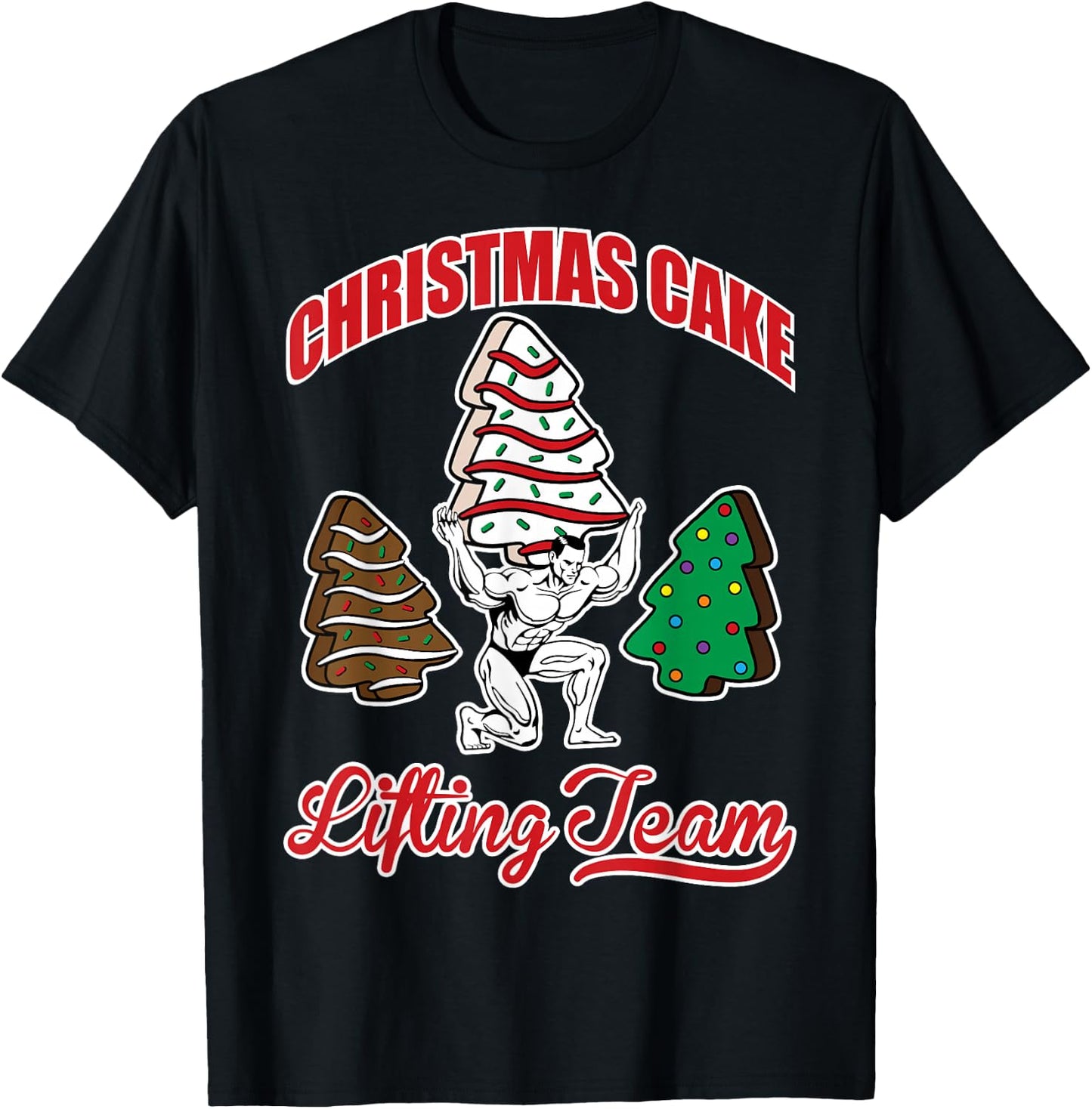 Christmas Cake Lifting Team Funny Gym Fitness Weightlifting T-Shirt - T-Shirt | Black