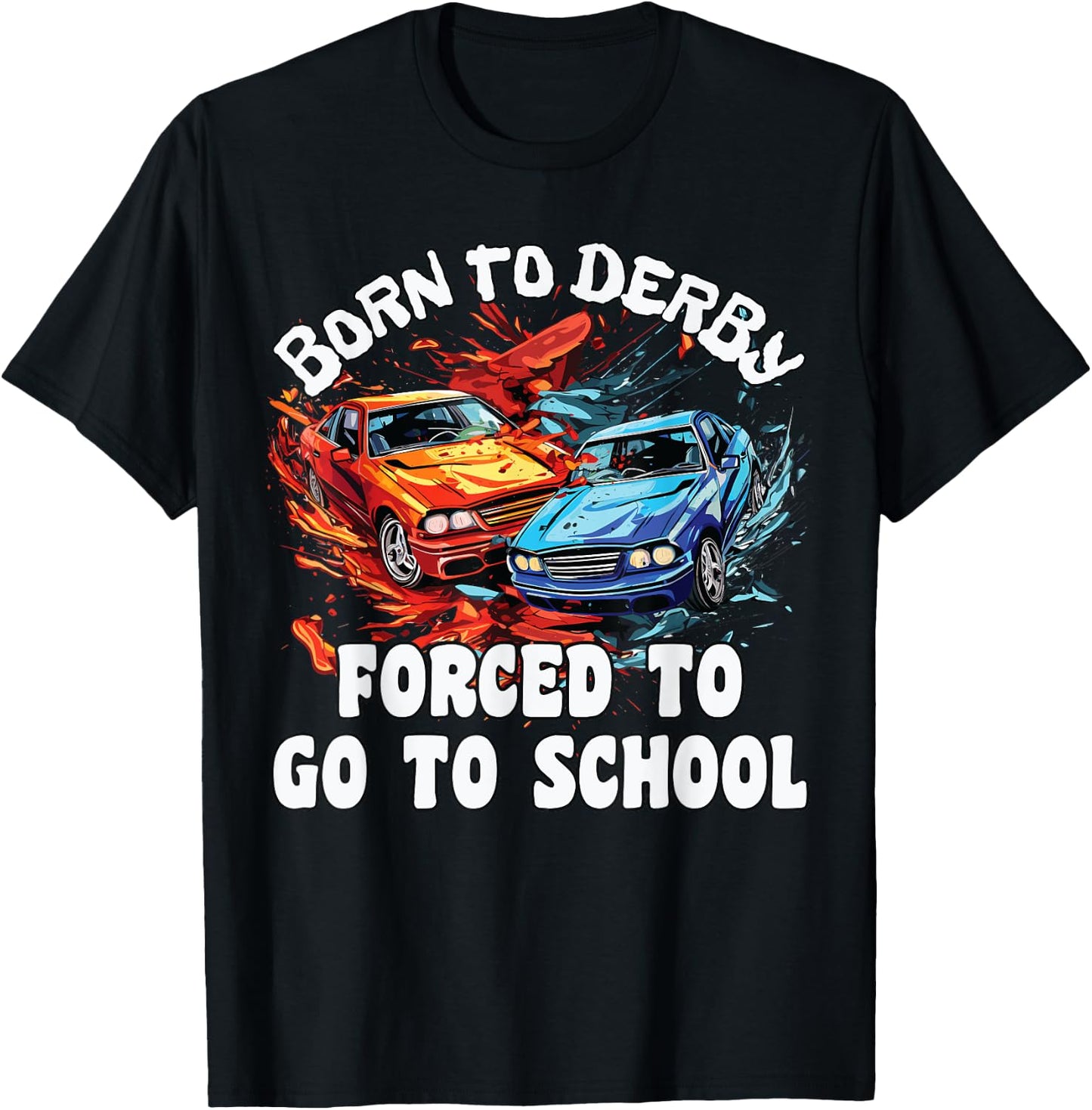 Demolition Derby Kids, Born To Derby, Demolition Derby T-Shirt - T-Shirt | Black