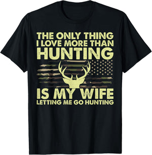 Deer Hunter Thing I Love More Than Hunting Funny Dad T-Shirt - T-Shirt | Black