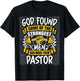 God Found Strongest Men and Made Them Pastor T-Shirt - T-Shirt | Black