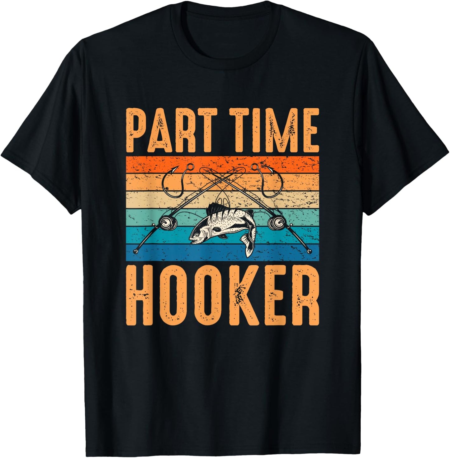 Retro Fishing Hooks Part Time Hooker Shirt Funny Fishing T-Shirt - T-Shirt | Black