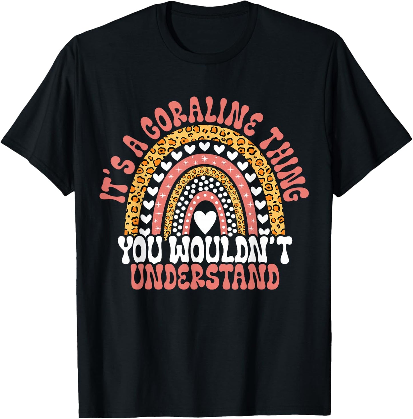 Funny Coraline Name Funny Coraline Birthday Quote Coraline T-Shirt - T-Shirt | Black