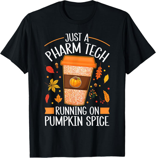 Fall Season Pharm Tech Running On Pumpkin Spice Latte Coffee T-Shirt - T-Shirt | Black
