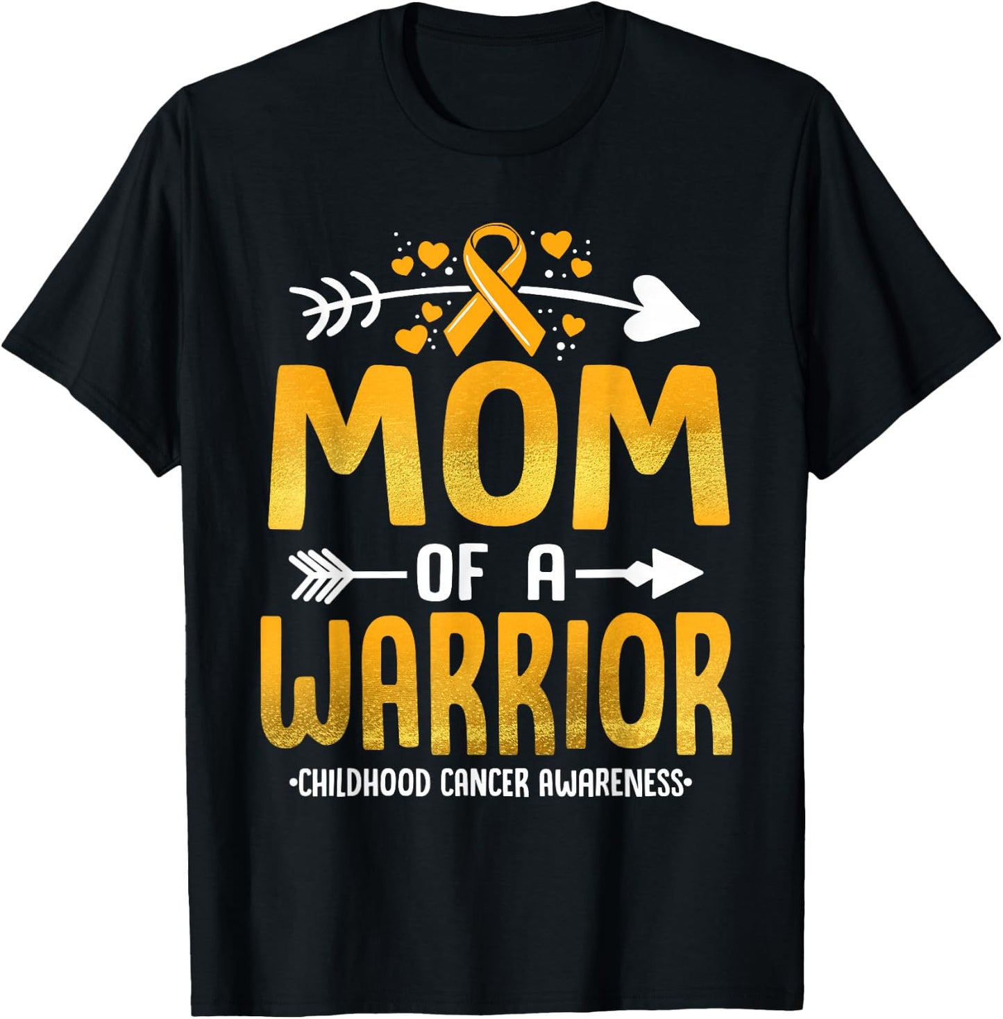 Mom Of A Warrior Childhood Cancer Awareness Gold Ribbon T-Shirt - T-Shirt | Black