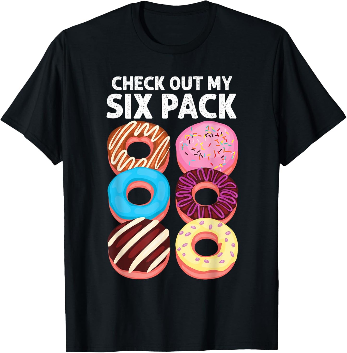 Check Out My Six Pack Donut funny gym workout T-Shirt - T-Shirt | Black