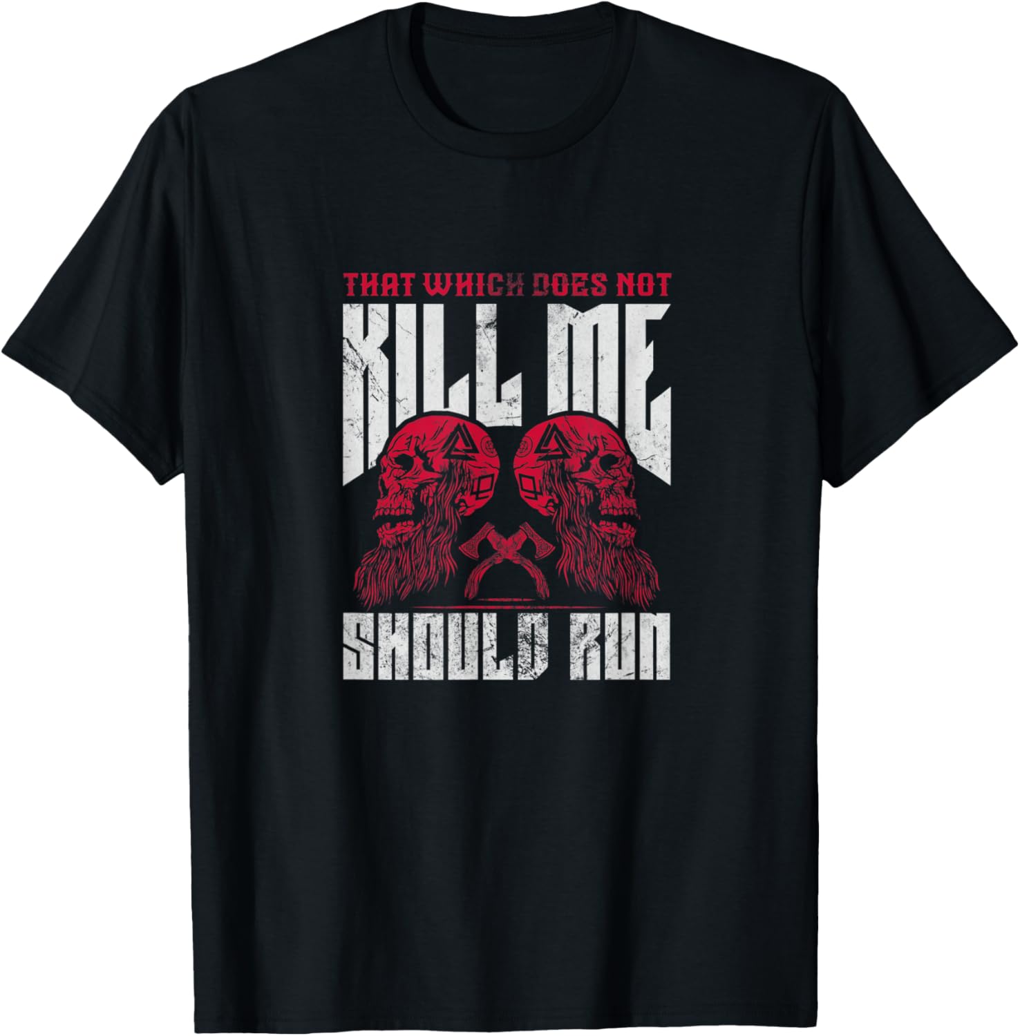 That which does not kill me should run T-Shirt - T-Shirt | Black