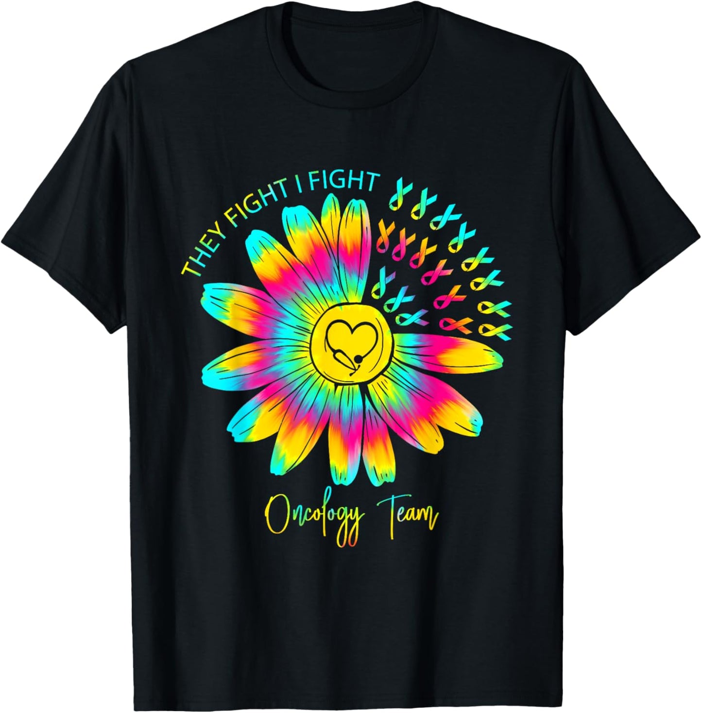 They Fight I Fight Oncology Team Tie Dye Oncology Nurse T-Shirt - T-Shirt | Black
