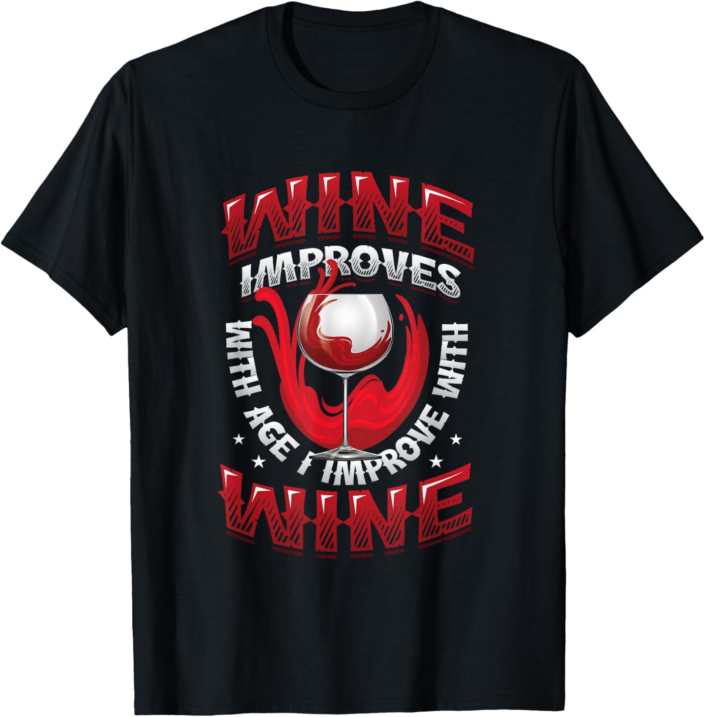 Wine Improves With Age I Improve With Wine - Wine Lover T-Shirt - T-Shirt | Black
