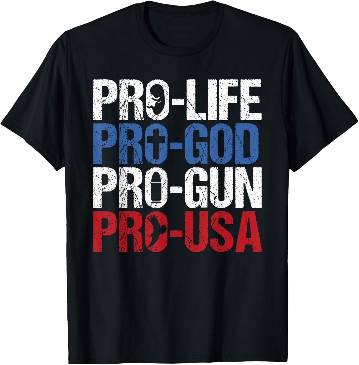 Pro Life God Gun USA Conservative Republican Pro America T-Shirt - T-Shirt | Black