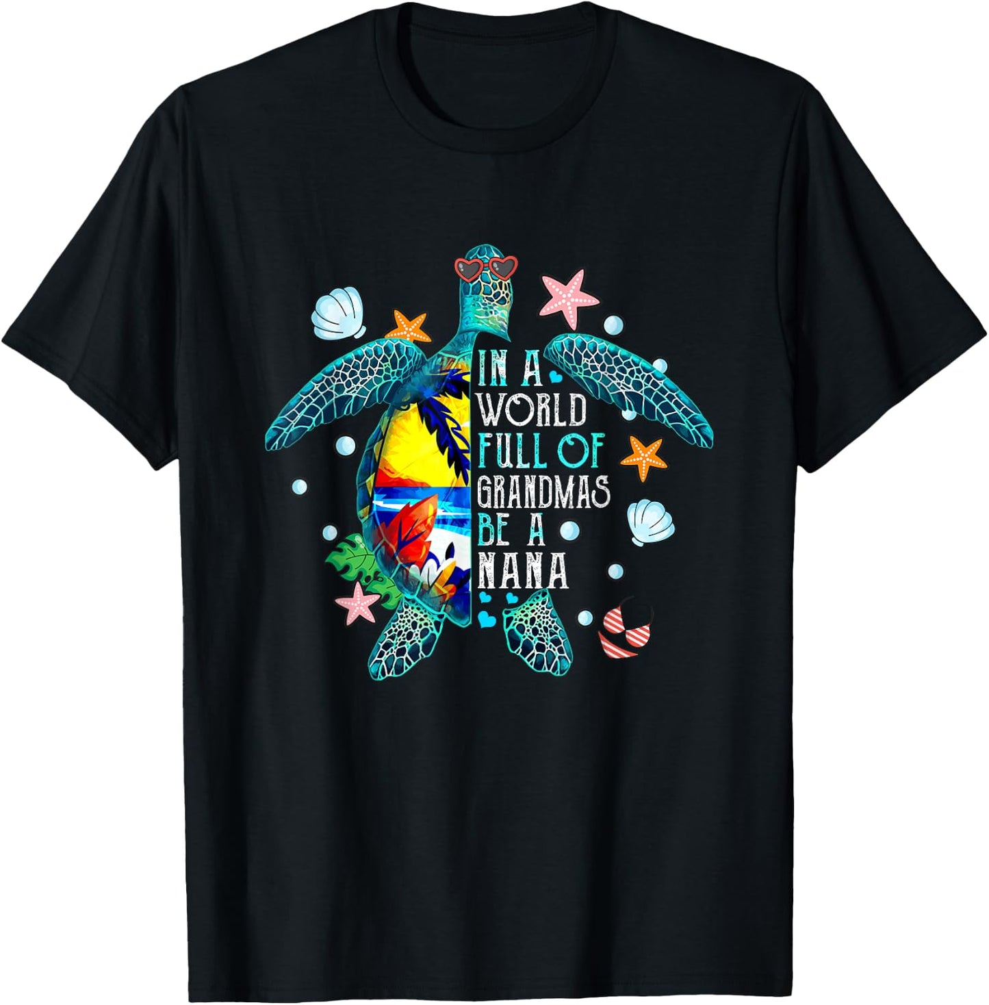 In A World Full Of Grandmas Be A Nana Summer Beach Turtle Women T-Shirt - T-Shirt | Black
