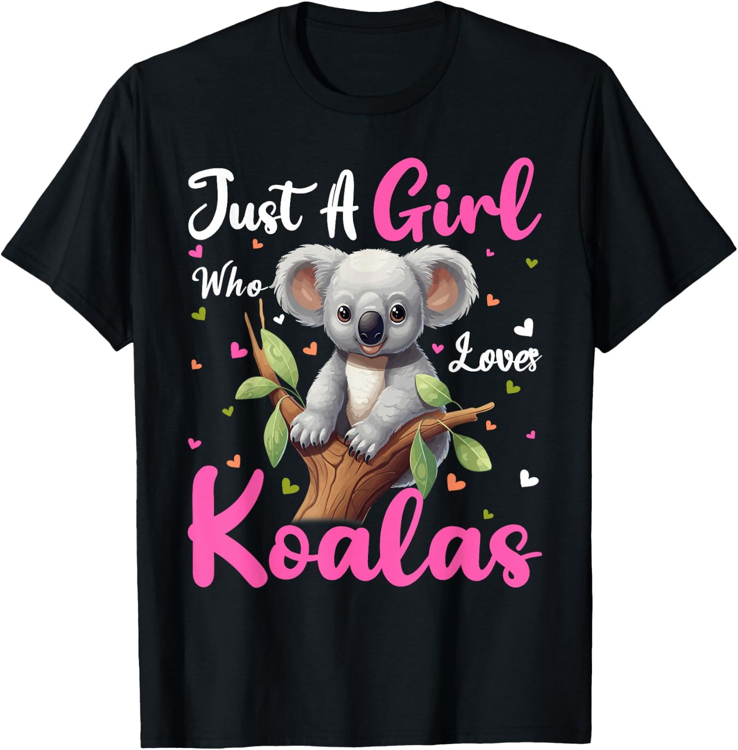 Koala Lover Just A Girl Who Loves Koalas T-Shirt - T-Shirt | Black