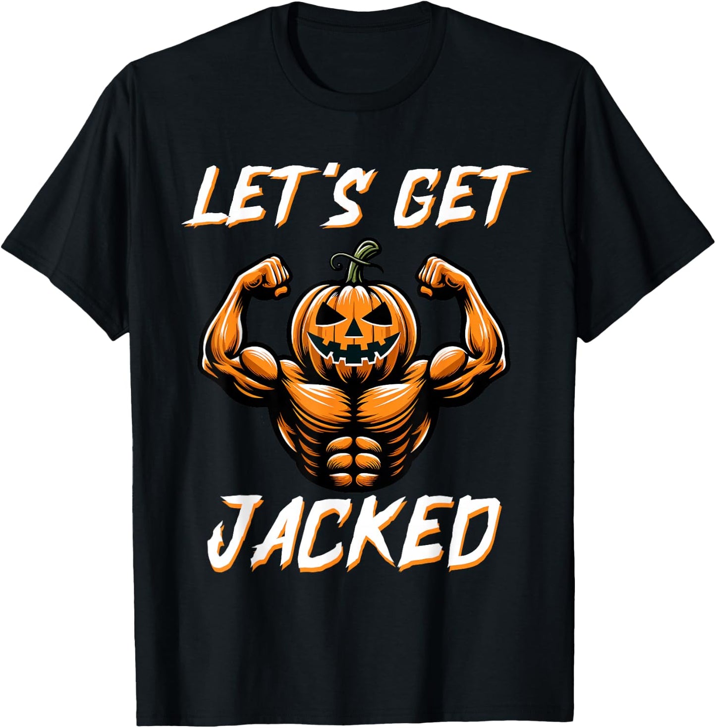 Let's Get Jacked Funny Halloween Gym Workout Jack O Lantern T-Shirt - T-Shirt | Black