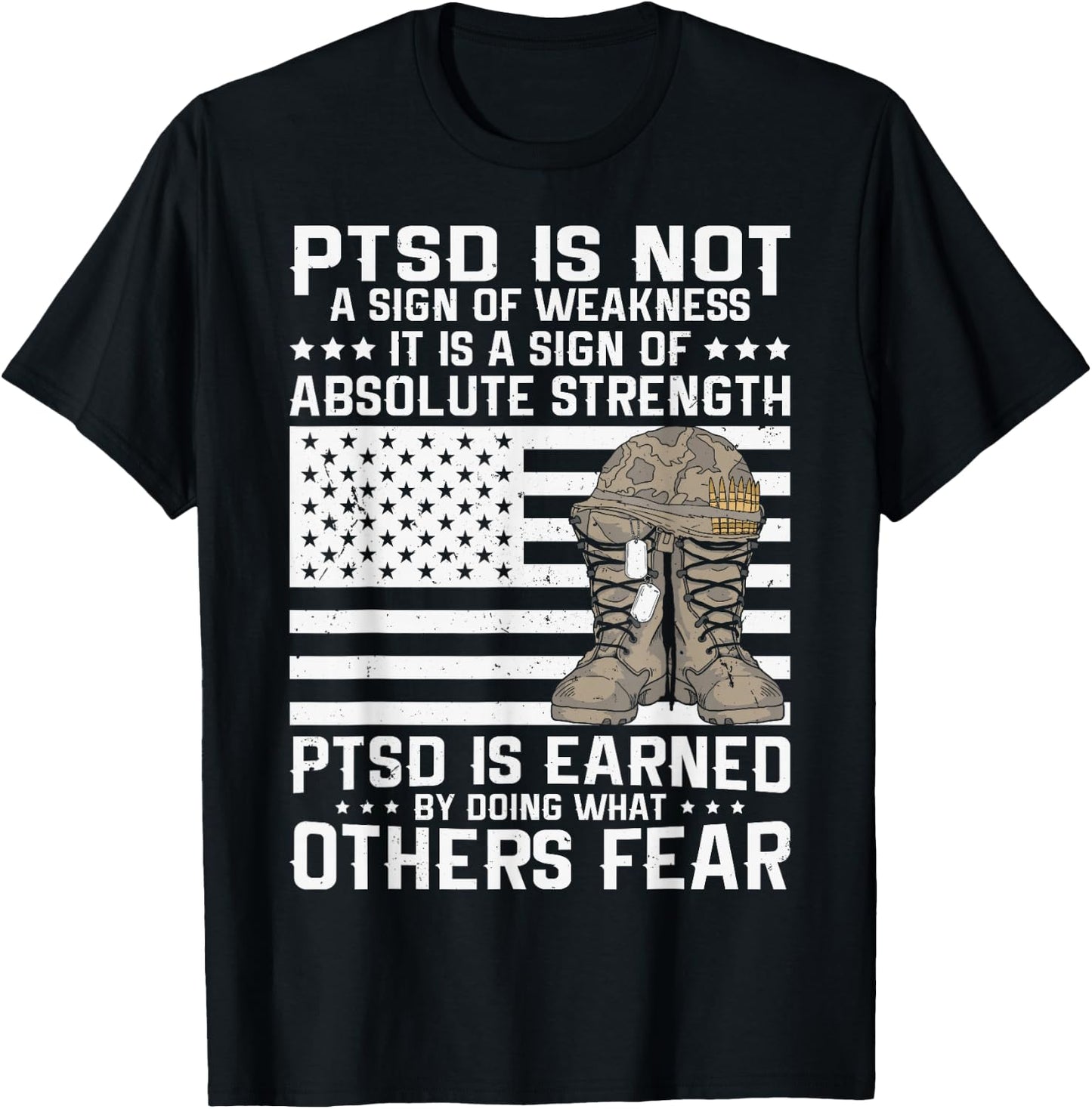 Military Soldier Veteran PTSD is a Sign of Absolute Strength T-Shirt - T-Shirt | Black