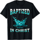 Christian Baptism- Baptized In Christ Bible Verse Mark-16:16 T-Shirt - T-Shirt | Black