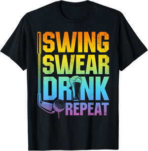 Swing Swear Drink Repeat - Funny Golf Saying T-Shirt - T-Shirt | Black