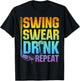 Swing Swear Drink Repeat - Funny Golf Saying T-Shirt - T-Shirt | Black