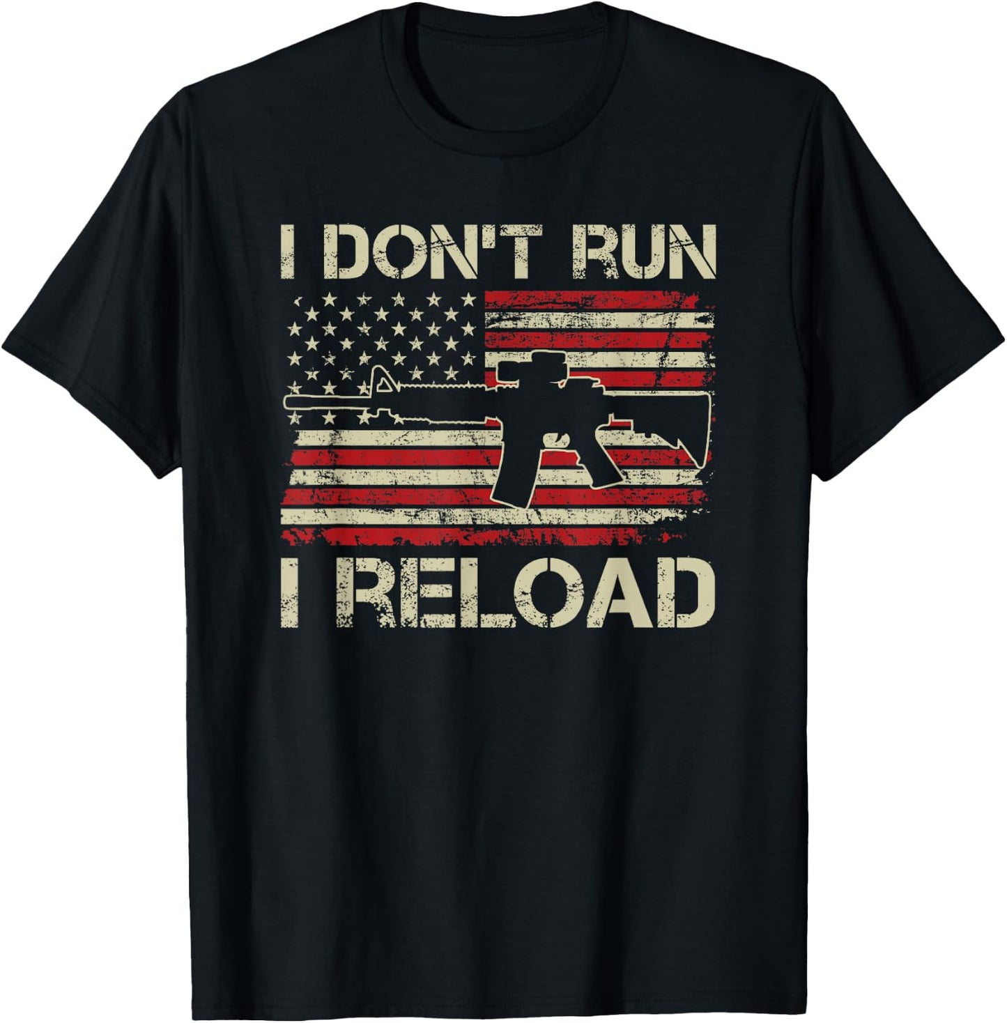 I Don't Run I Reload - AR15 Vintage USA Flag Funny Gun T-Shirt - T-Shirt | Black