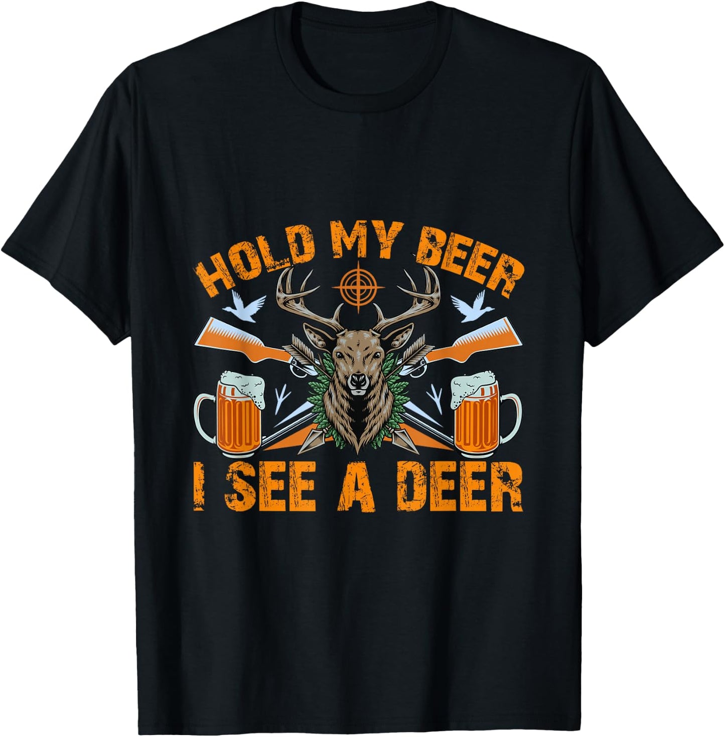 Hold-my beer I see a deer Funny Hunting and Beer T-Shirt - T-Shirt | Black
