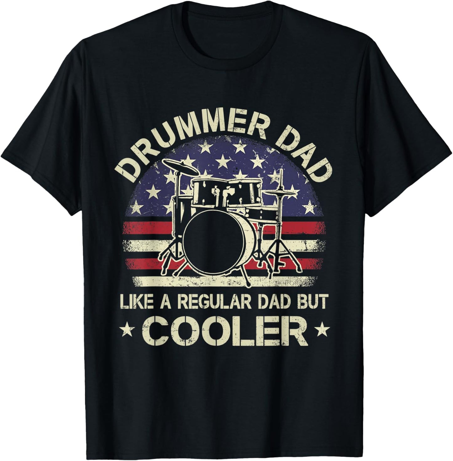 Drummer Dad Like A Regular Dad But Cooler American Flag Women Men T-Shirt - T-Shirt | Black
