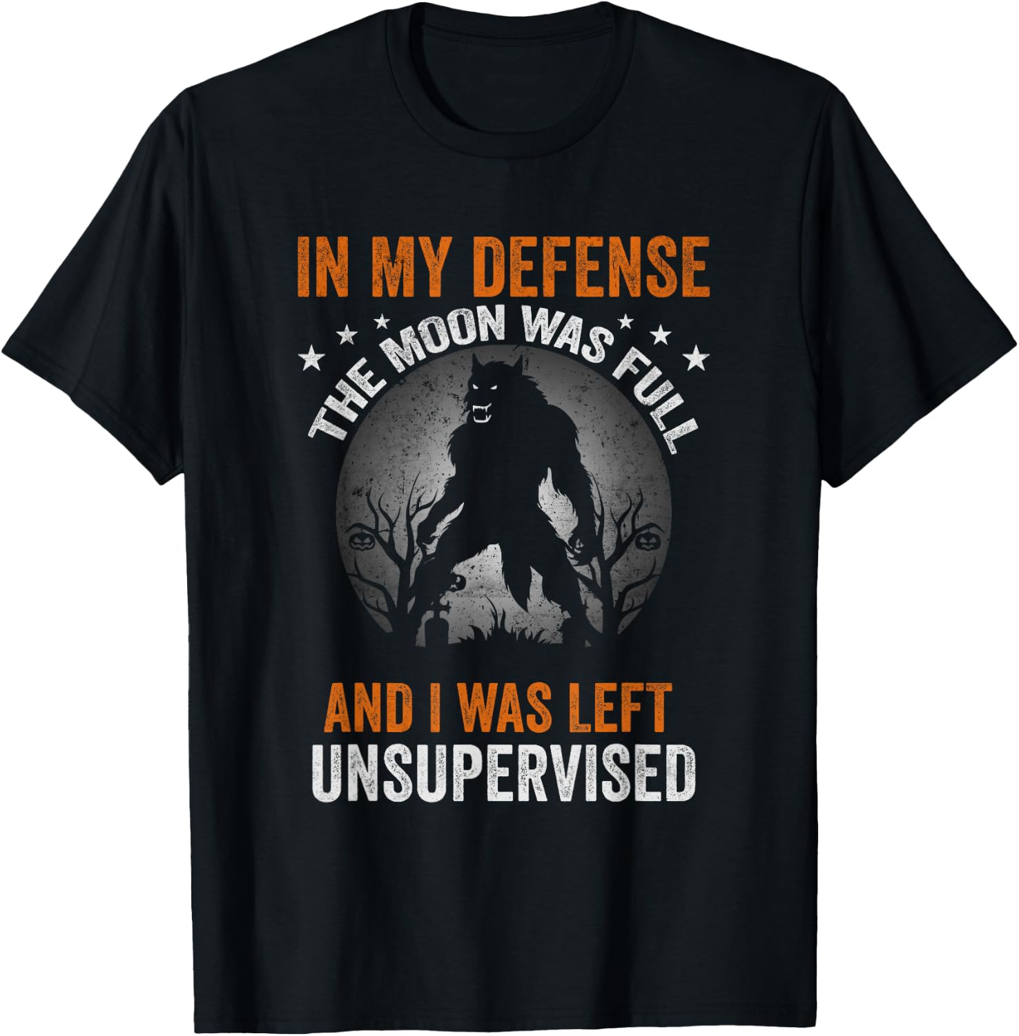 Funny in My Defense Werewolf Halloween Moon Men, Women T-Shirt - T-Shirt | Black