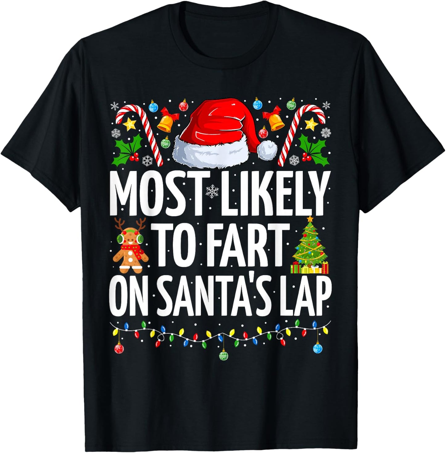 Most Likely to Fart On Santa's Lap Family Matching Christmas T-Shirt - T-Shirt | Black