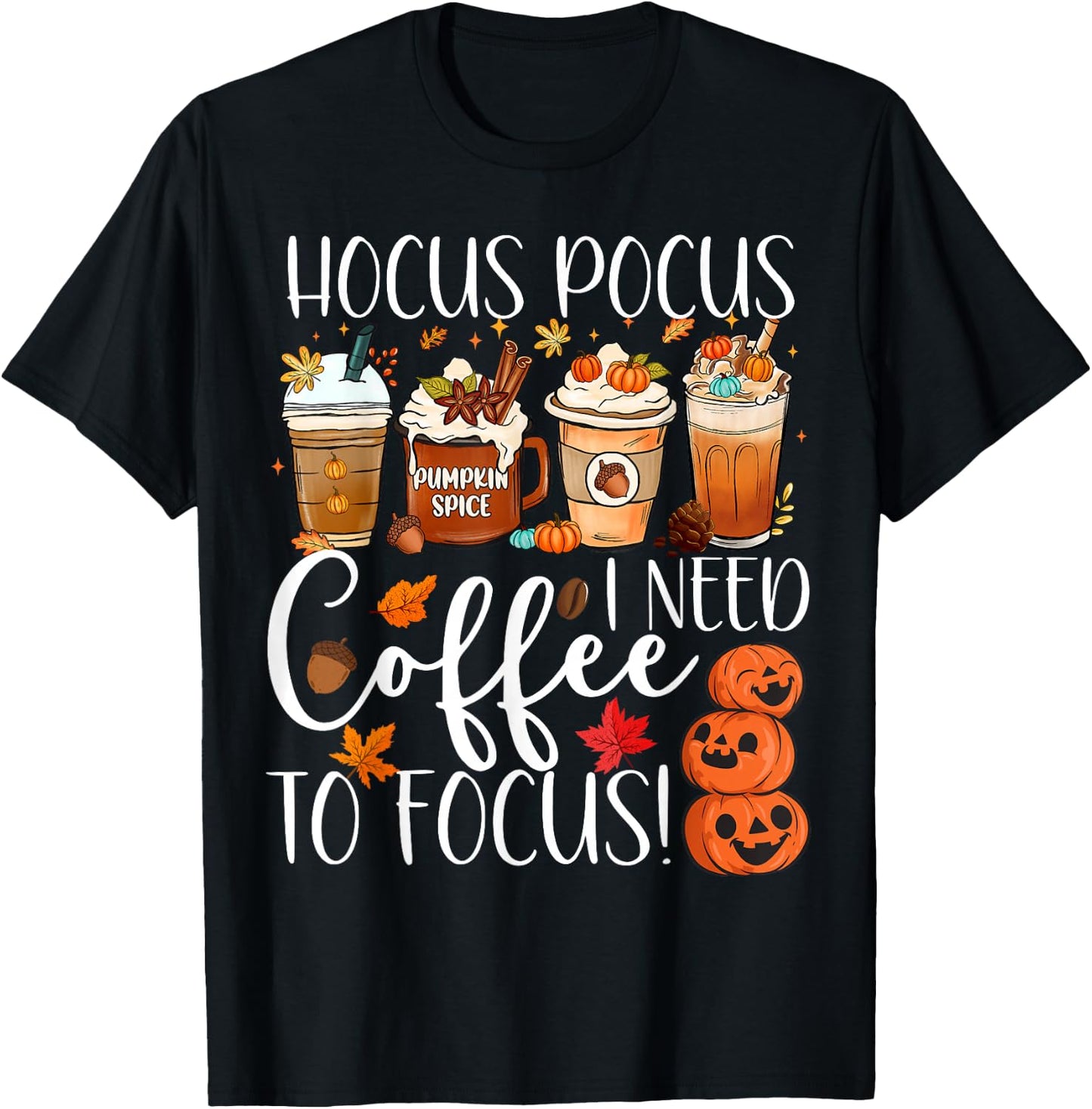 Cute Hocus Pocus I Need Coffee To Focus Fall Pumpkin Teacher T-Shirt - T-Shirt | Black