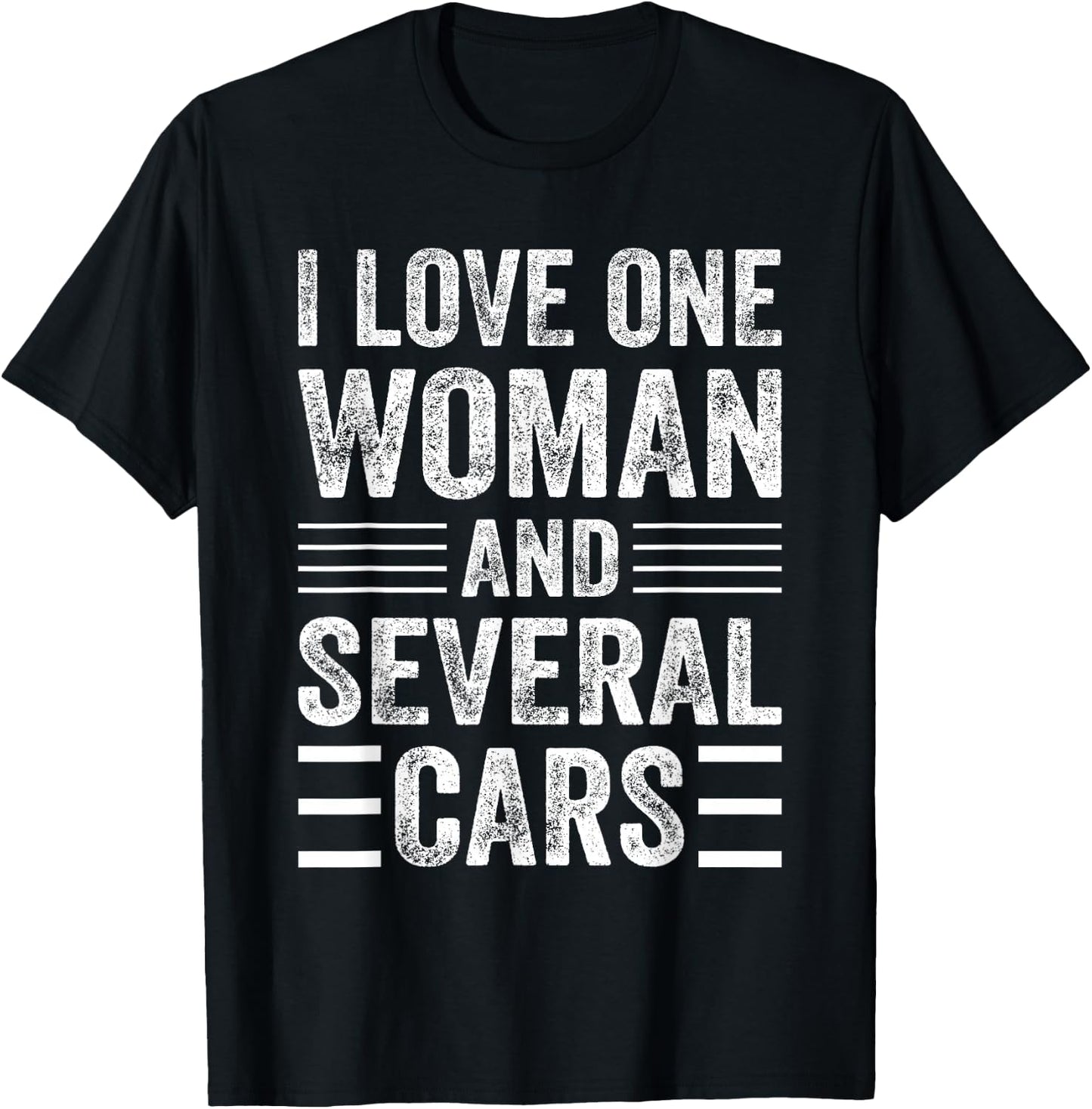 I Love One Woman And Several Cars - Funny Car Mechanic T-Shirt - T-Shirt | Black
