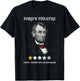 History-of-US-Presidents-Outfits Soulz Ford's Theater Presidential History Abe Lincoln Funny -Adults , Black, Small T-Shirt - T-Shirt | Black
