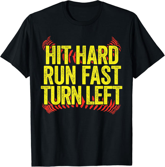Hit Hard Run Fast Turn Left Funny Softball T-Shirt - T-Shirt | Black