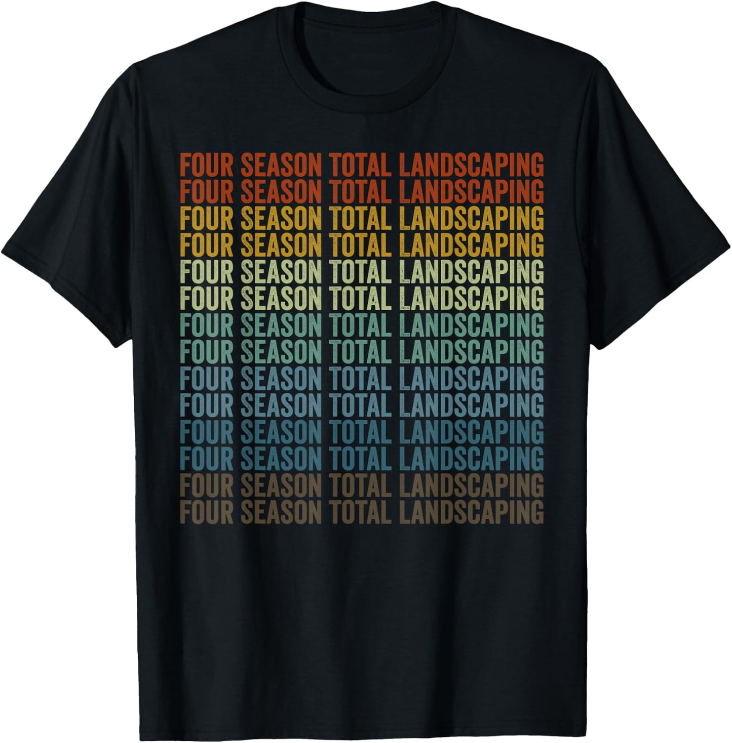 Four Season Total Landscaping Landscaping Lover Landscaper T-Shirt - T-Shirt | Black