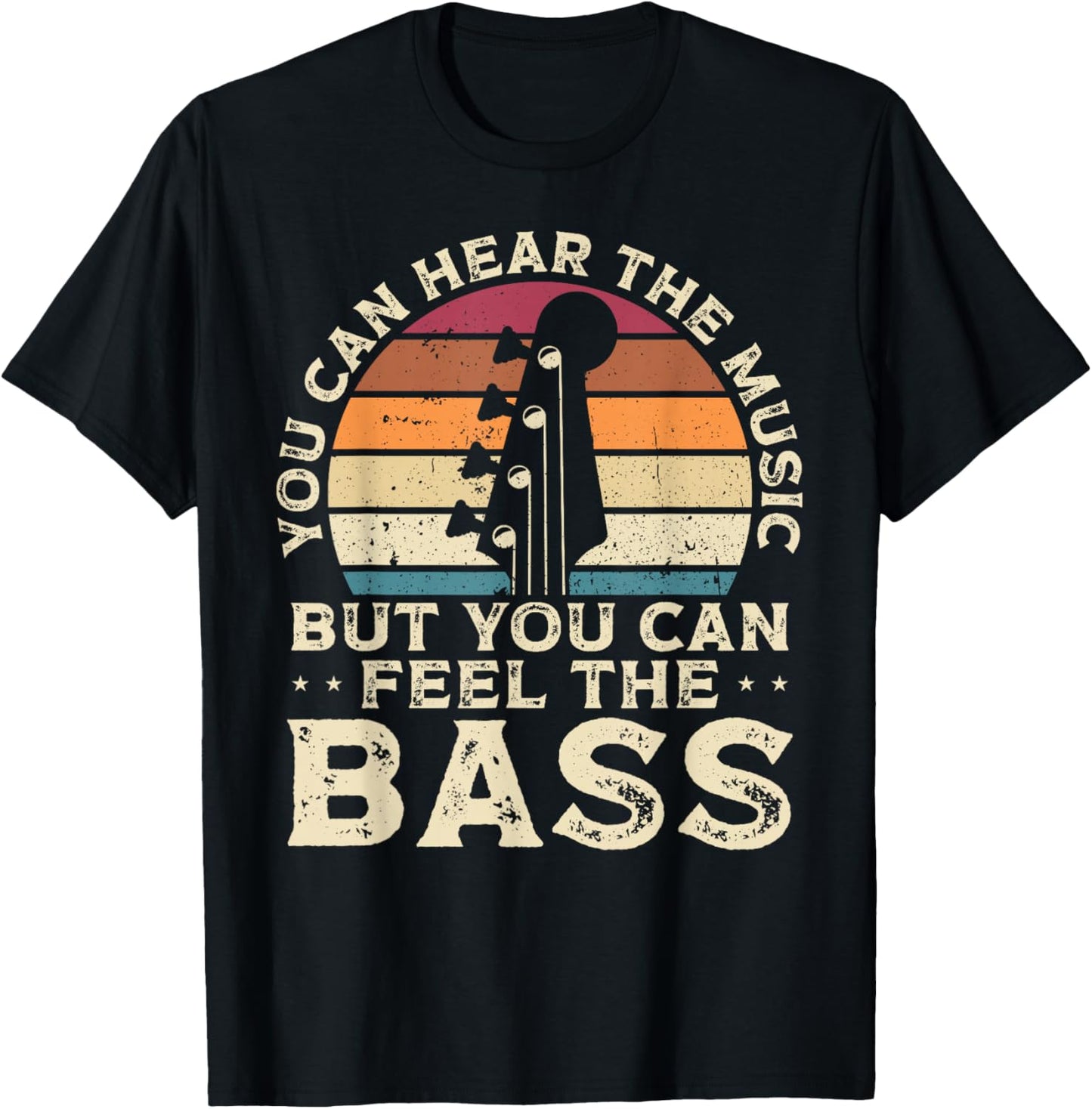 You Can Hear The Music But You Can Feel The Bass, Musician T-Shirt - T-Shirt | Black