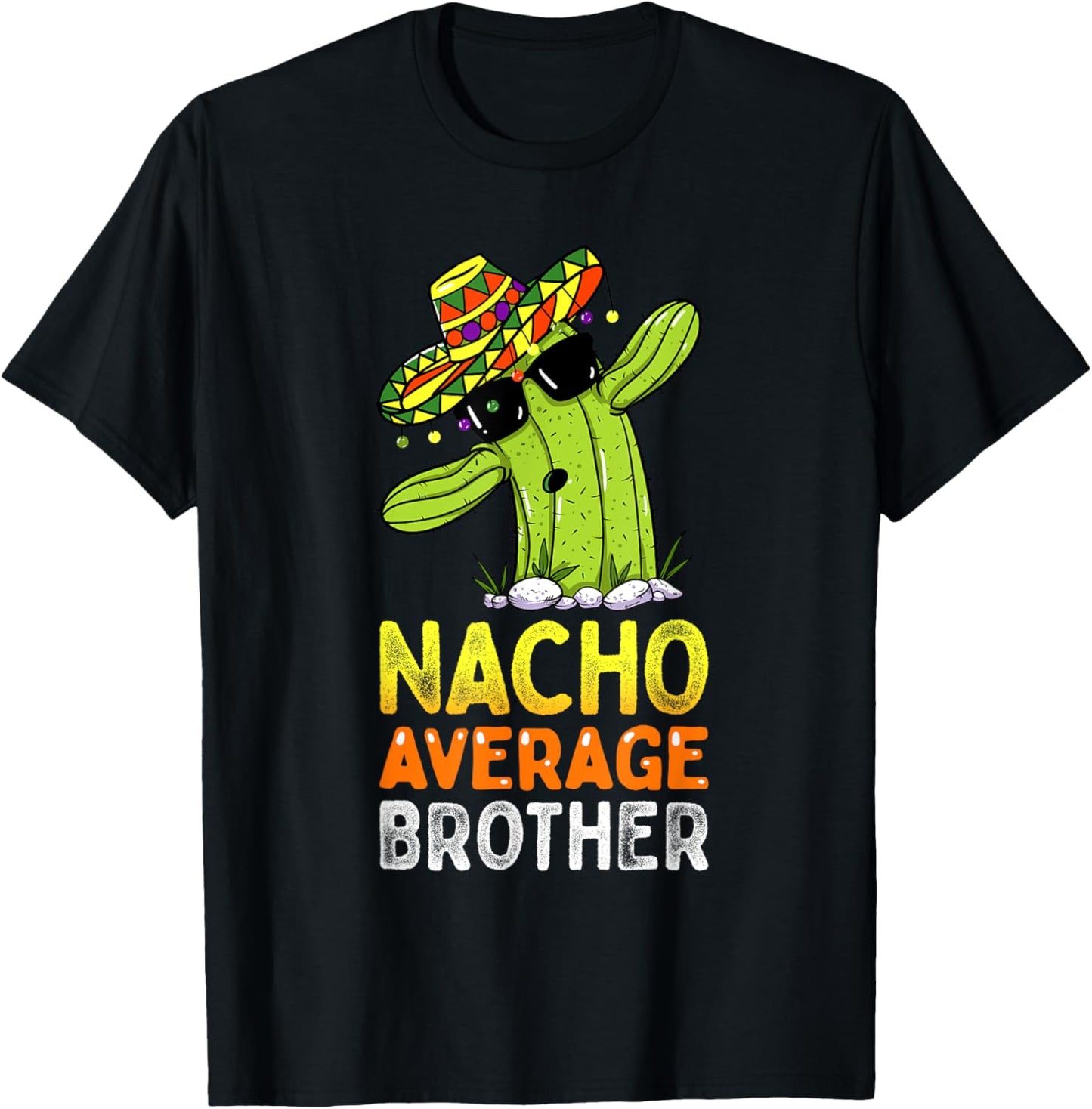 Matching Family Brother Joke Funny Nacho Average Brother T-Shirt - T-Shirt | Black