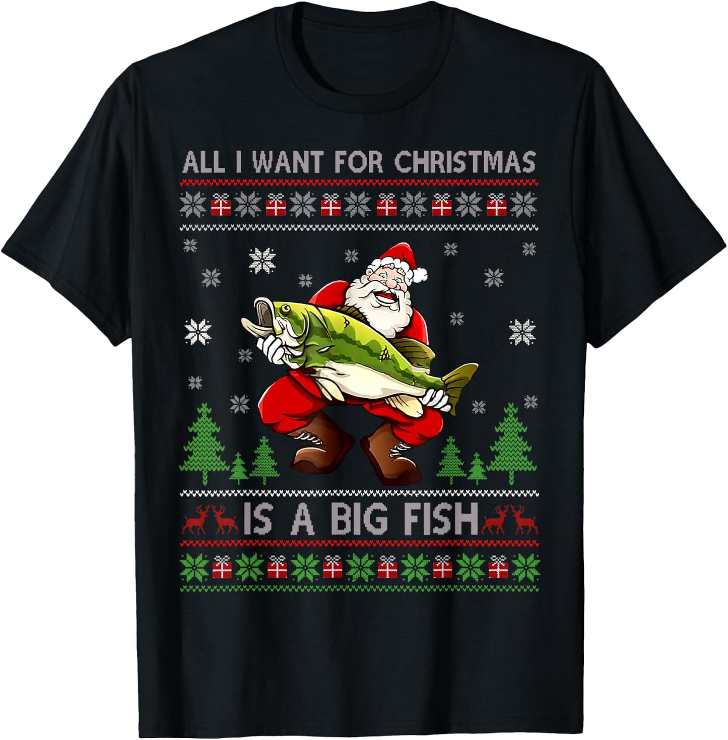 Funny fishing All I Want For Christmas Is A Big Fish T-Shirt - T-Shirt | Black