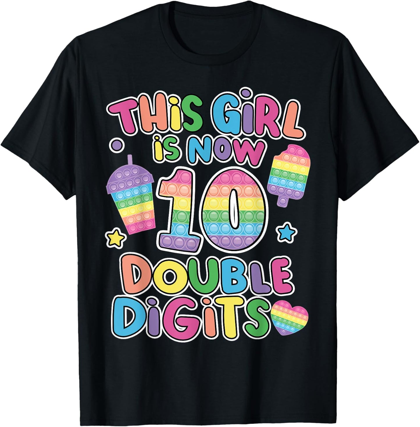 This girl is now 10 double digit Pop It 10th Birthday Fidget T-Shirt - T-Shirt | Black