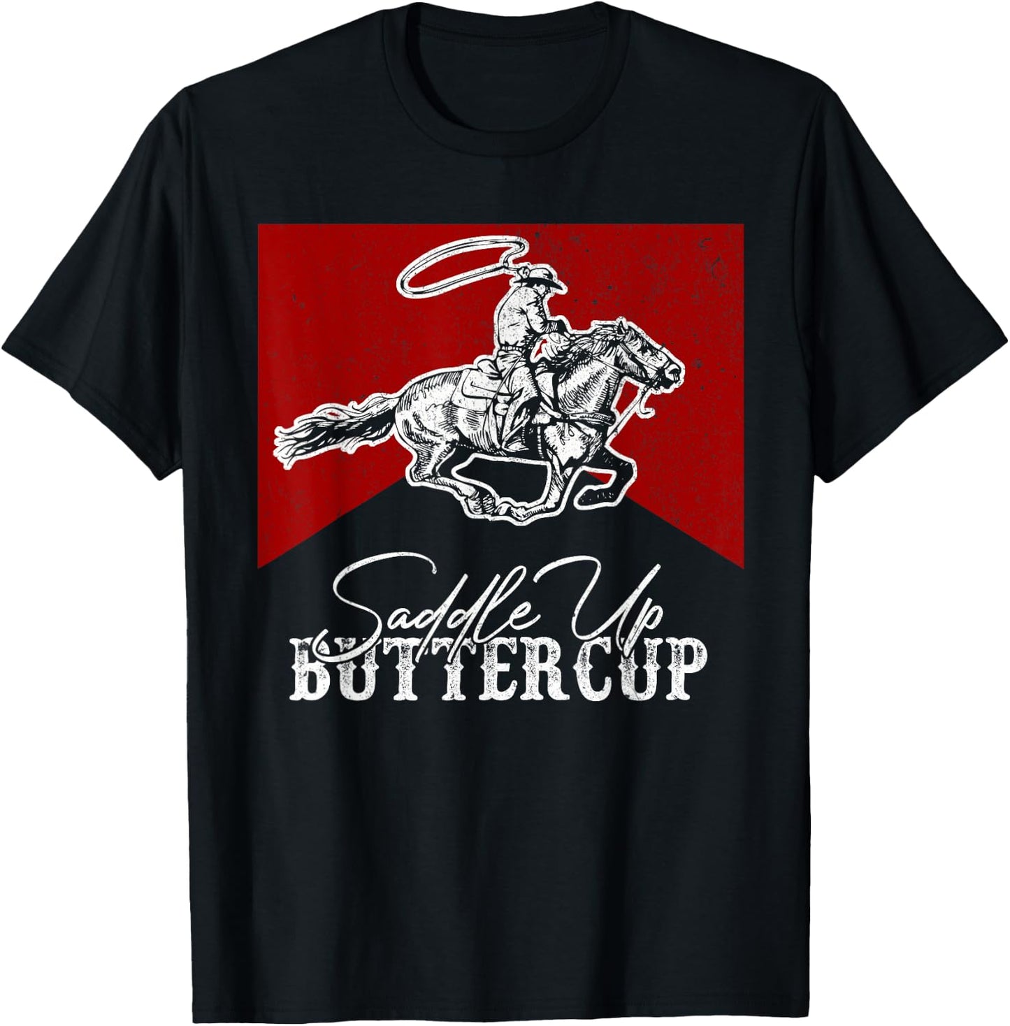 Western Life Country Cowboy Riding Horse Saddle Up Buttercup T-Shirt - T-Shirt | Black