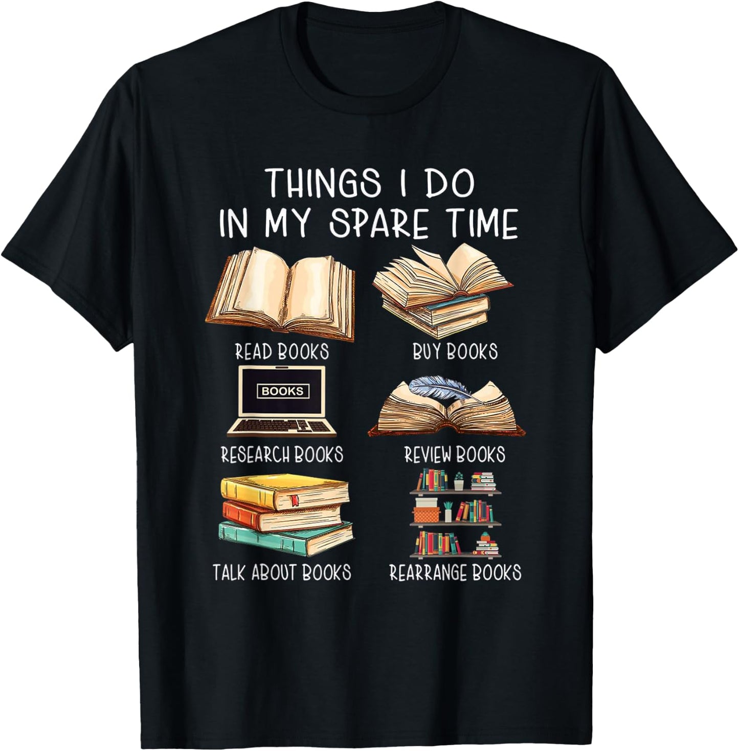 Things I Do in my spare time read books buy books T-Shirt - T-Shirt | Black