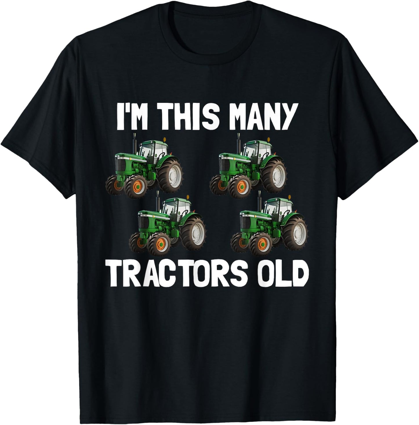 I'm This Many Tractors Old 4 Years Old Boys 4th Birthday T-Shirt - T-Shirt | Black
