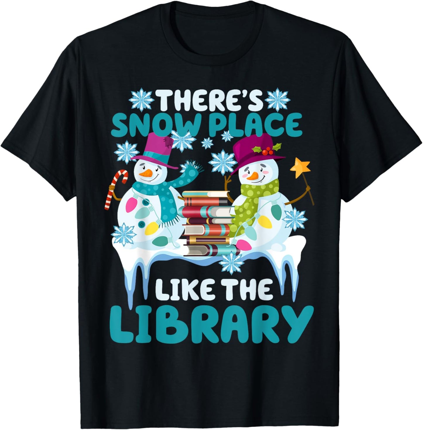 Librarian There's Snow Place Like The Library Christmas Snow T-Shirt - T-Shirt | Black