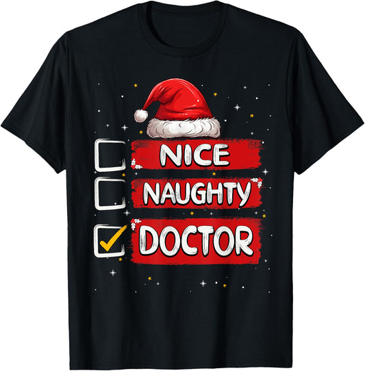 Nice Naughty Doctor Christmas List Santa Claus T-Shirt - T-Shirt | Black