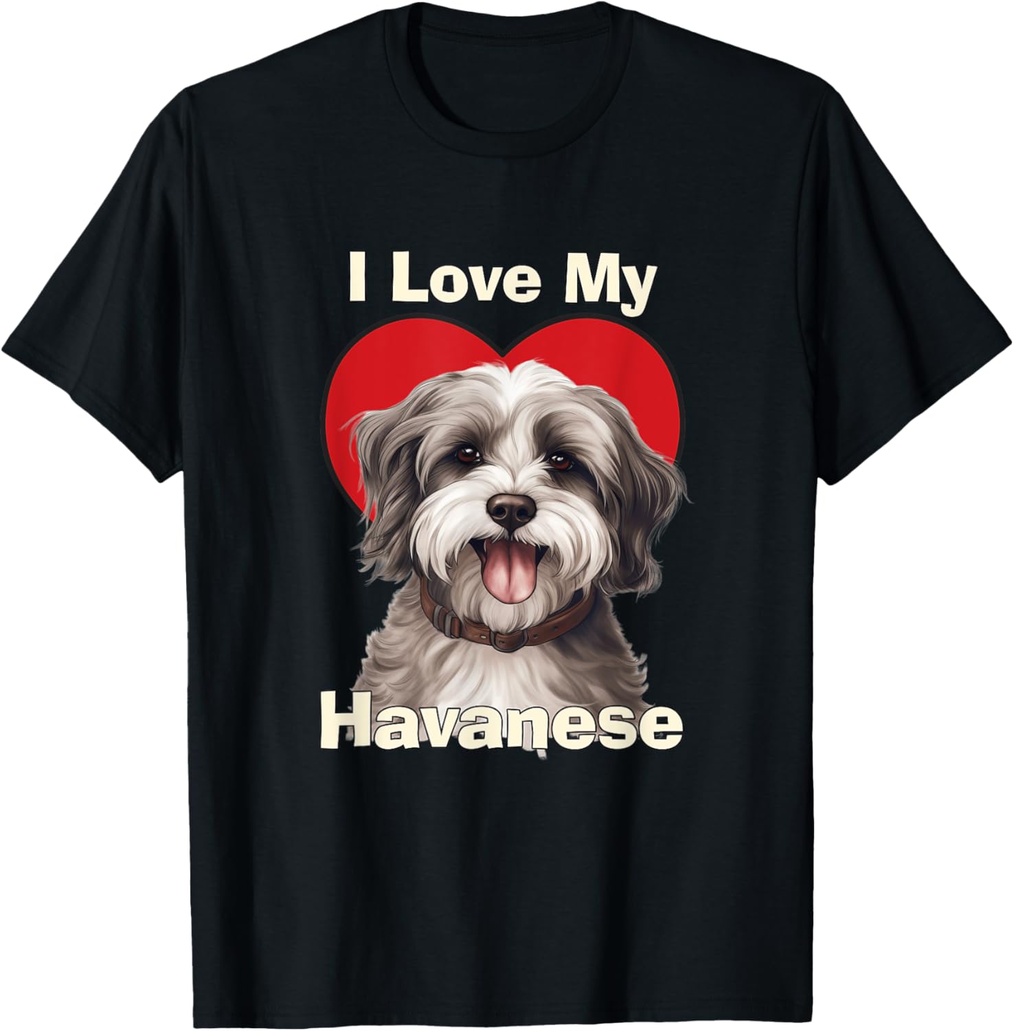 I Love My Havanese Puppy Dog Men Women Kids T-Shirt - T-Shirt | Black