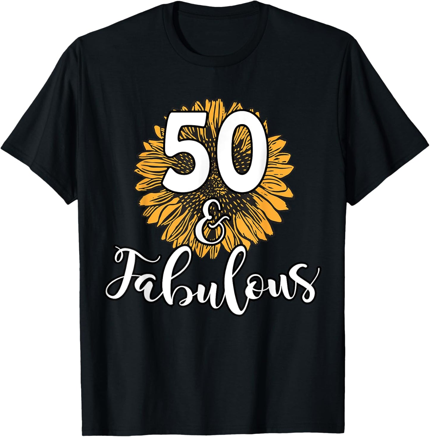 50 Year Old Birthday Squad Sunflower 50th & Fabulous B-Day T-Shirt - T-Shirt | Black