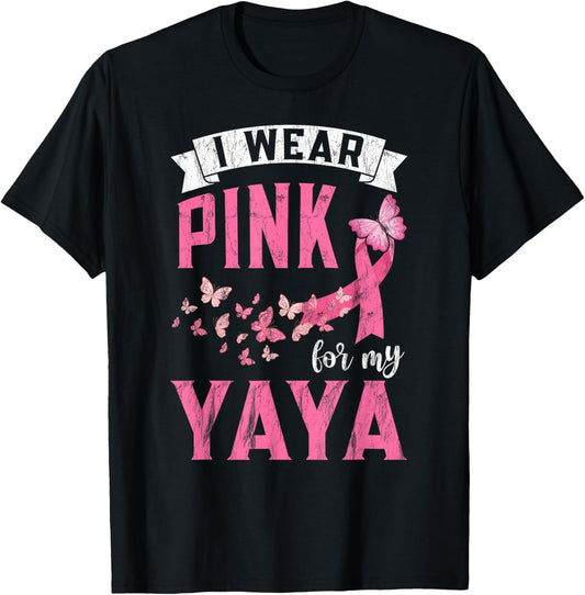 I Wear Pink For My Yaya Breast Cancer Awareness Month T-Shirt - T-Shirt | Black