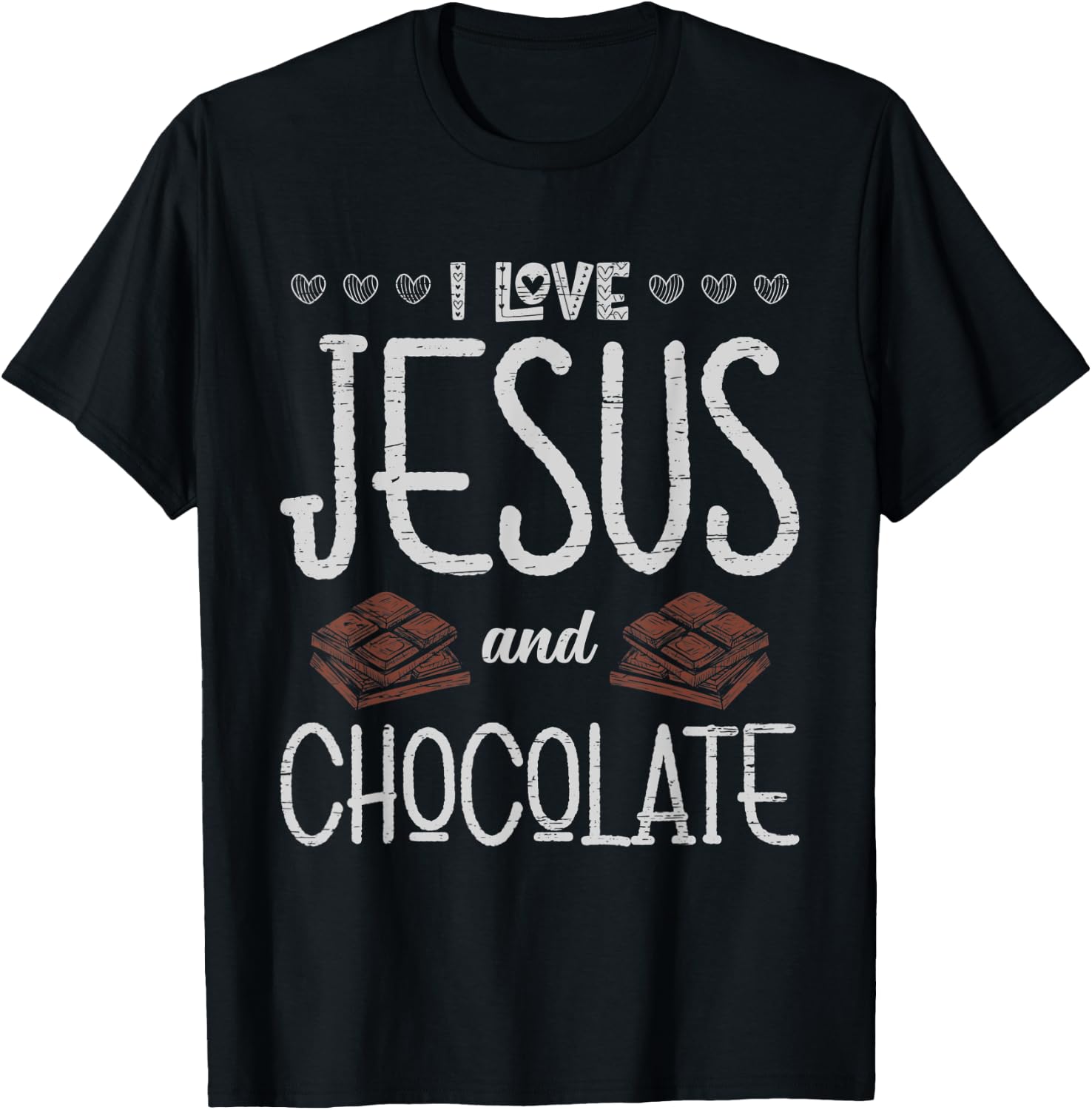 I Love Jesus And Chocolate Sweet Cocoa Dark Bar Lover T-Shirt - T-Shirt | Black