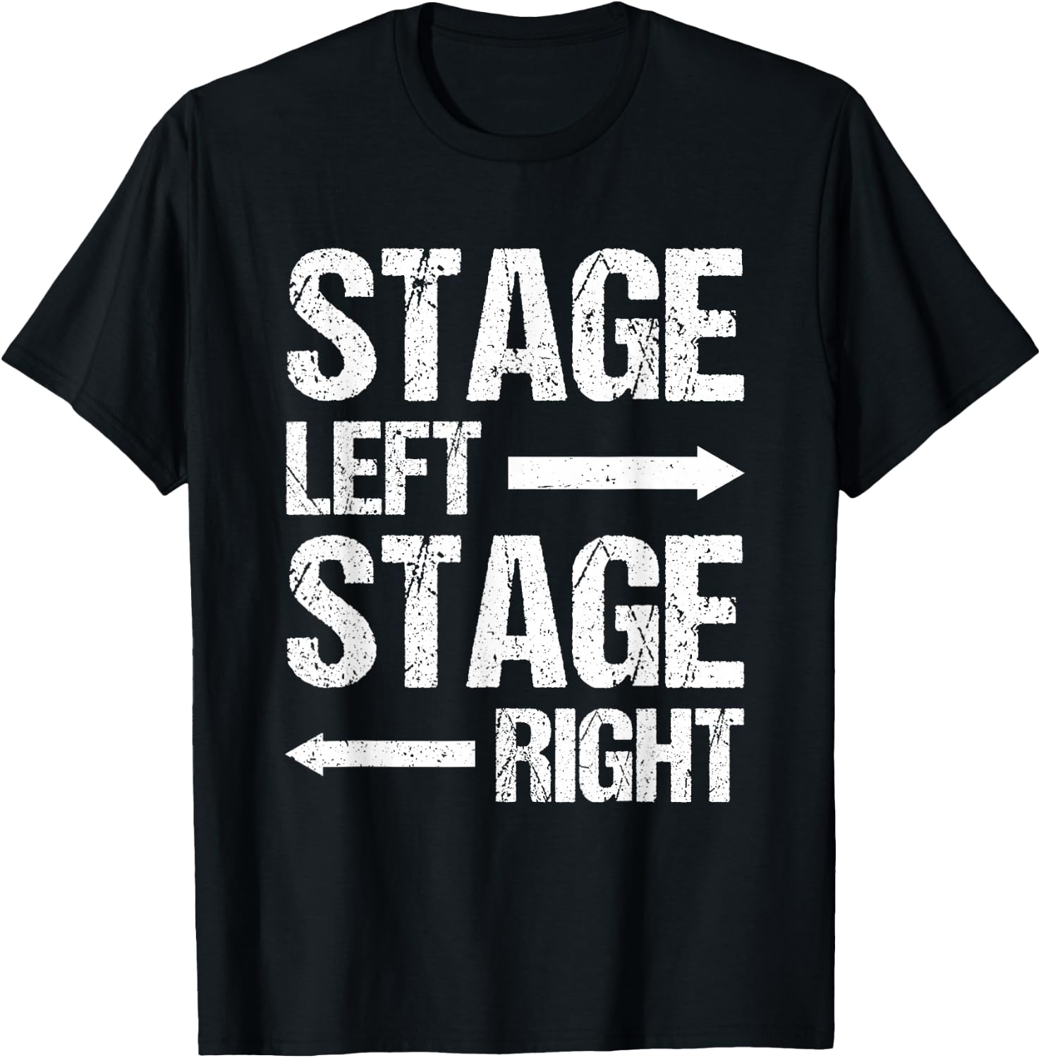 Stage Left Stage Right T-Shirt - T-Shirt | Black