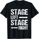 Stage Left Stage Right T-Shirt - T-Shirt | Black