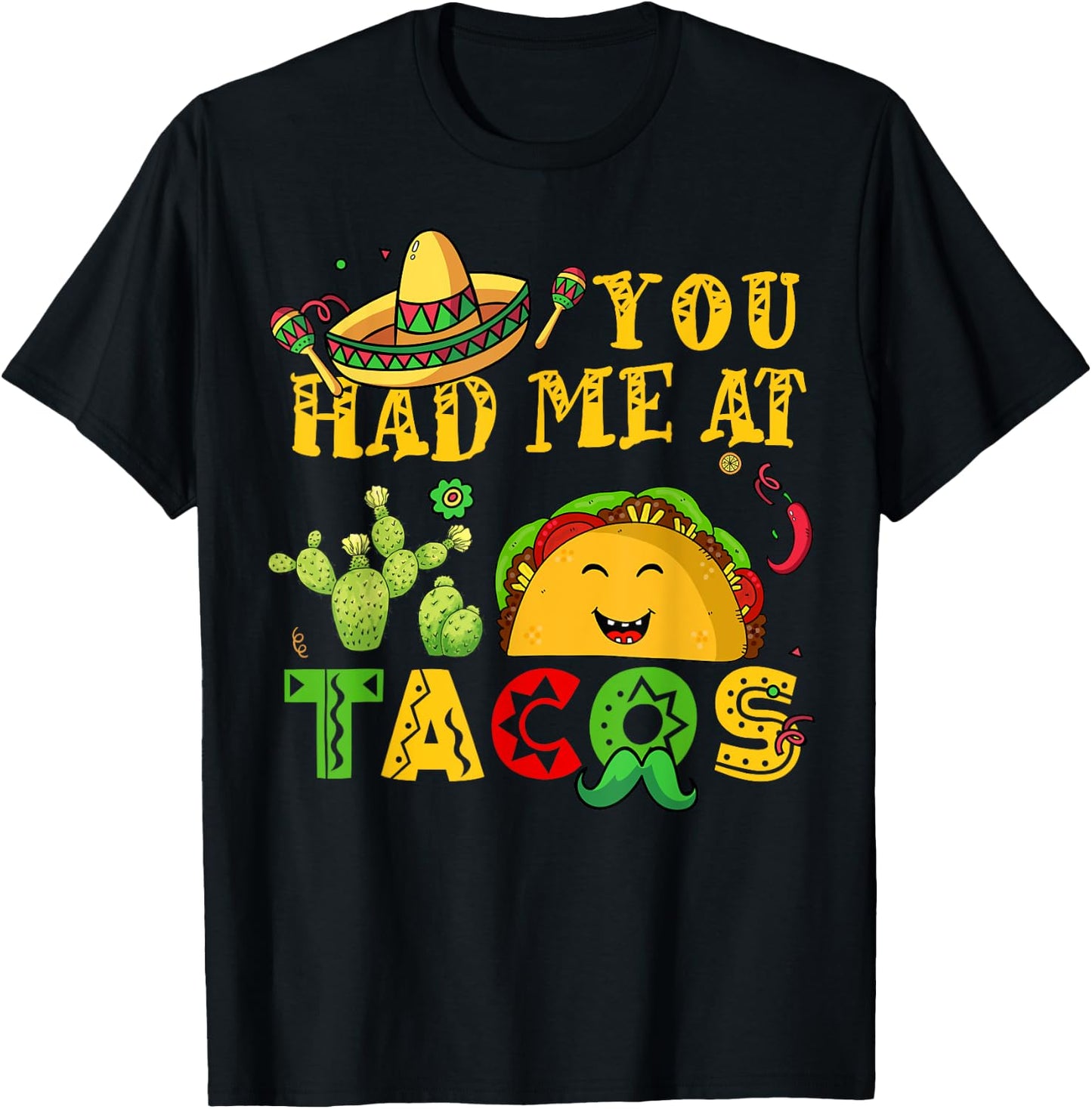 You Had Me Tacos-Shirt Cinco De Mayo Funny Mexican Men Women T-Shirt - T-Shirt | Black