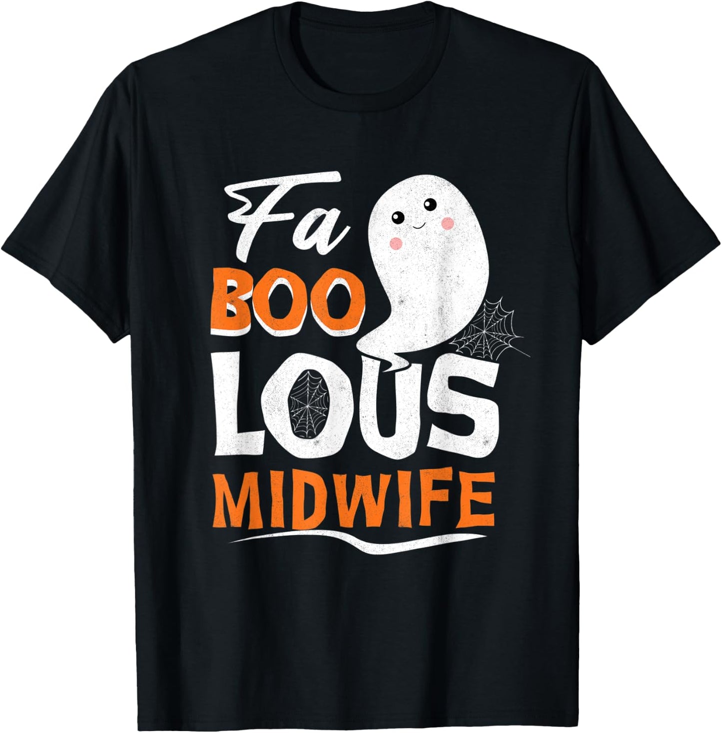 Fabulous Faboolous Midwife Ghost Halloween T-Shirt - T-Shirt | Black