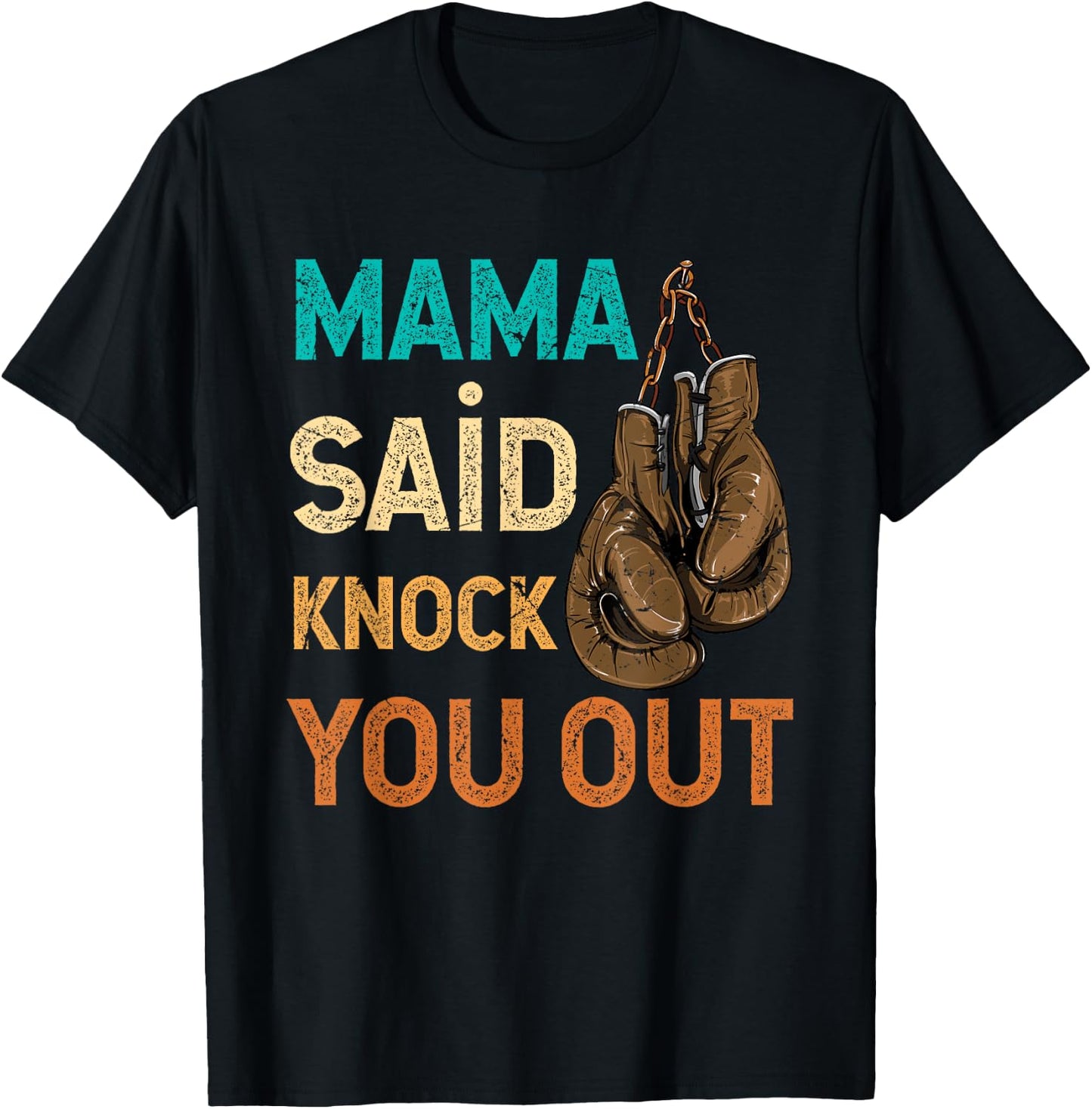 Boxing Kickboxing Mama Said Knock U Out Fighting Sport T-Shirt - T-Shirt | Black