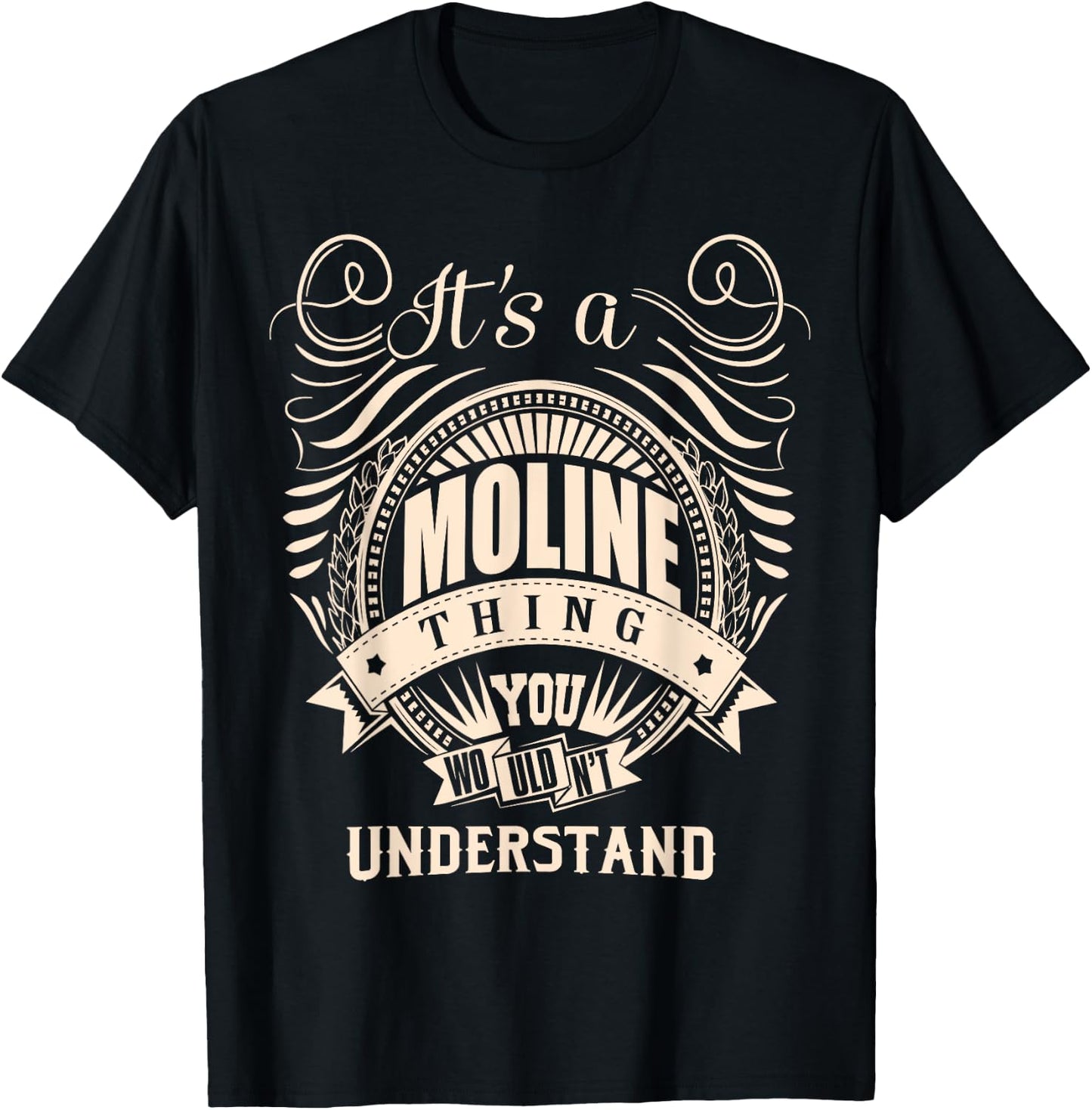 It's a MOLINE thing you wouldn't understand Gift T-Shirt - T-Shirt | Black